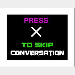 CONVERSATOIN SKIP BUTTON Posters and Art